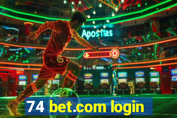 74 bet.com login